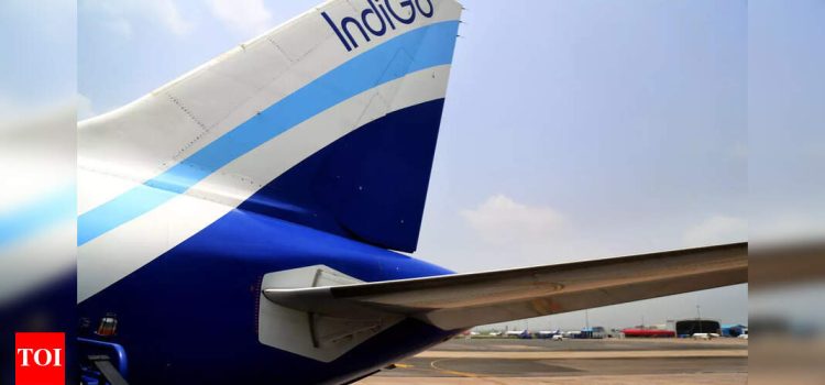 IndiGo to launch Europe and UK flights from July | India News